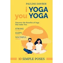 I Yoga you Yoga： 10 Simple Yoga Poses