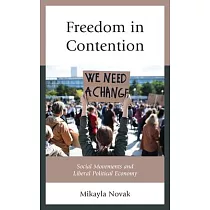 Freedom in Contention： Social Movements and Liberal Political Economy