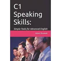 C1 Speaking Skills： Simple Tools for Advanced English