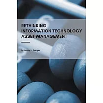 Rethinking Information Technology Asset Management