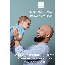 Mindset Dad 30 Day Switch