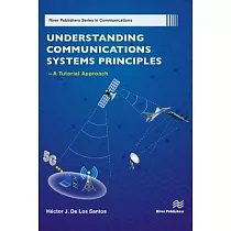 Understanding Communications Systems Principles──A Tutorial Approach