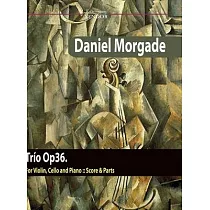Trio Op36 for violin， cello and piano： For violin， cello and piano