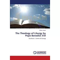 The Theology of Liturgy by Pope Benedict XVI