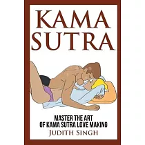 Kama Sutra： Master the Art of Kama Sutra Love Making： Bonus Chapter on Tantric Sex Techniques： Master the Art of Kama Sutra Love M
