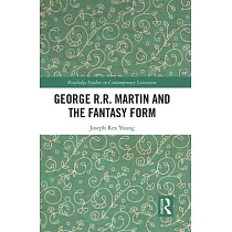 George R.R. Martin and the Fantasy Form