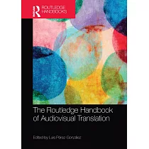 The Routledge Handbook of Audiovisual Translation