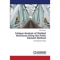 Fatigue Analysis of Welded Structures Using the Finite Element Method