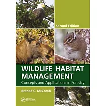 Wildlife Habitat Management： Concepts and Applications in Forestry， Second Edition