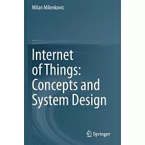 Internet of Things： Concepts and System Design