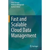 Fast and Scalable Cloud Data Management