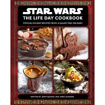 Star Wars： The Official Life Day Cookbook