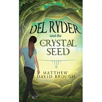 Del Ryder and the Crystal Seed