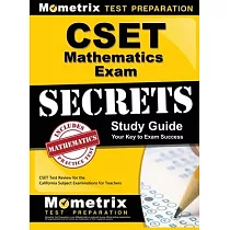 Cset Mathematics Exam Secrets Study Guide： Cset Test Review for the California Subject Examinations for Teachers
