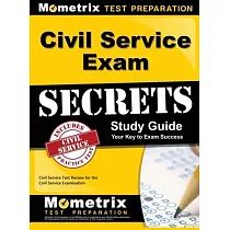 Civil Service Exam Secrets Study Guide： Civil Service Test Review for the Civil Service Examination