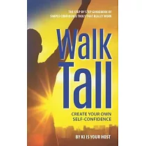 Walk Tall： Create Your Own Self─Confidence