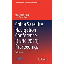 China Satellite Navigation Conference (Csnc 2021) Proceedings： Volume I
