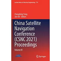 China Satellite Navigation Conference (Csnc 2021) Proceedings： Volume III