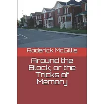 Around the Block; or the Tricks of Memory