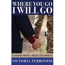 Where You Go， I Will Go： Lessons From a Military Spouse