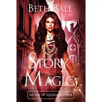 Story Magic： An Age of Azuria Novella