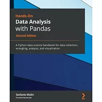Hands─On Data Analysis with Pandas ─ Second Edition： A Python data science handbook for data collection， wrangling， analysis， and visualization