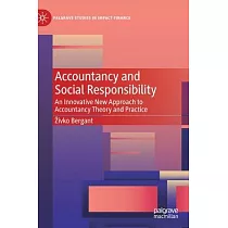 Accountancy and Social Responsibility： An Innovative New Approach to Accountancy Theory and Practice