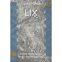 LIX： A Post─Apocalyptic Beast and Beauty Tale