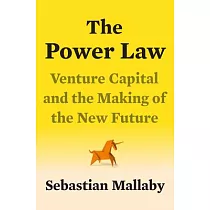 The Power Law： Inside Silicon Valley’’s Venture Capital Machine