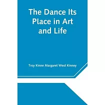 The Dance Its Place in Art and Life