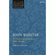 John Webster： The Shape and Development of His Theology