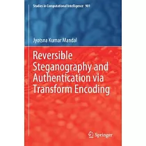 Reversible Steganography and Authentication Via Transform Encoding
