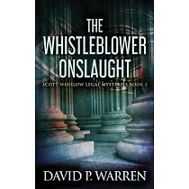 The Whistleblower Onslaught： Large Print Hardcover Edition