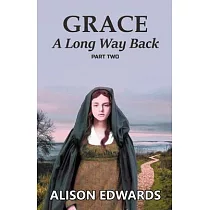 Grace： A Long Way Back (Book Two)