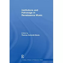 Institutions and Patronage in Renaissance Music
