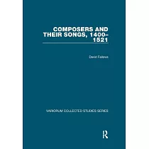 Composers and Their Songs， 1400─1521