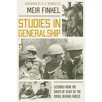 Studies in Generalship： Lessons from the Chiefs of Staff of the Israel Defense Forces