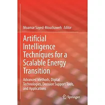 Artificial Intelligence Techniques for a Scalable Energy Transition： Advanced Methods， Digital Technologies， Decision Support Tools， and Applications