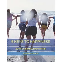 6 Keys to Happiness： Unlock your inner joy