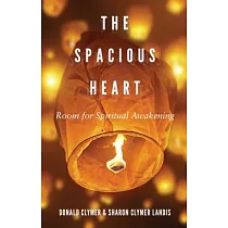 The Spacious Heart： Room for Spiritual Awakening