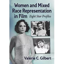 Women and Mixed Race Representation in Film： Eight Star Profiles