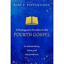 A Prologue to Studies in the Fourth Gospel