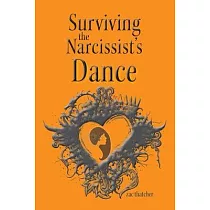 Surviving the Narcissist’’s Dance