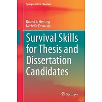 Survival Skills for Thesis and Dissertation Candidates