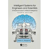 Intelligent Systems for Engineers and Scientists： A Practical Guide to Artificial Intelligence