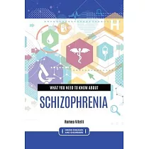 What You Need to Know about Schizophrenia