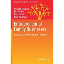 Entrepreneurial Family Businesses： Innovation， Governance， and Succession