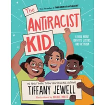 The Antiracist Kid： A Book about Identity， Justice， and Activism