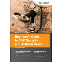 Beginner’’s Guide to SAP Security and Authorizations