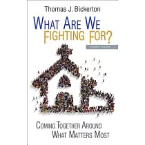 What Are We Fighting For? Leader Guide： Coming Together Around What Matters Most